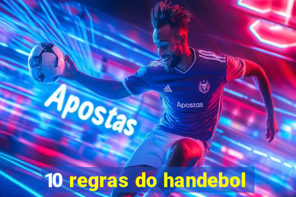 10 regras do handebol